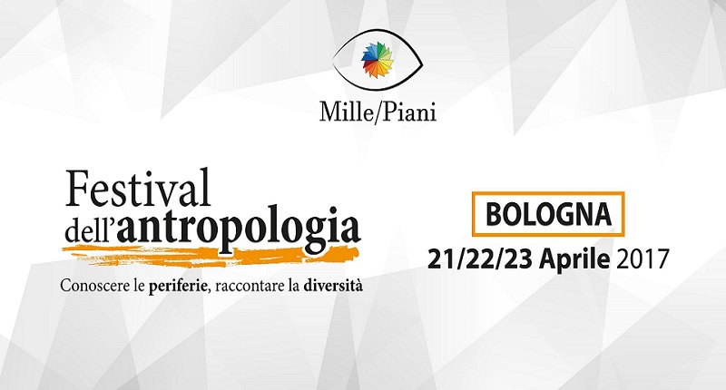 Festival di Antropologia "Mille/Piani"